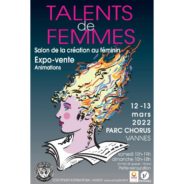 Salon « Talents de femmes » -Vannes 12 et 13 mars 2022
